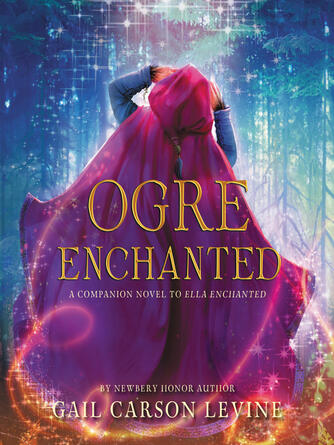 Gail Carson Levine: Ogre Enchanted
