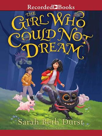 Sarah Beth Durst: The Girl Who Could Not Dream
