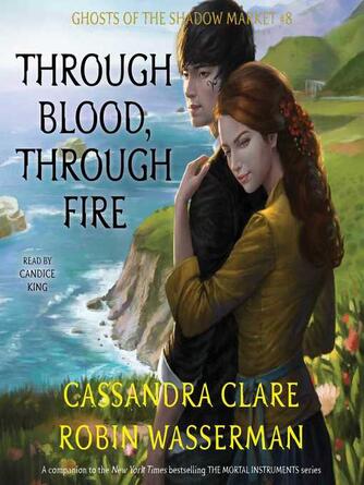 Cassandra Clare: Through Blood, Through Fire