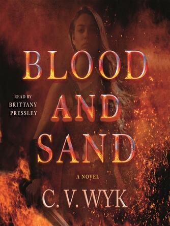 C. V. Wyk: Blood and Sand : A Novel
