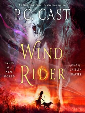 P. C. Cast: Wind Rider--Tales of a New World : Tales of a New World Series, Book 3