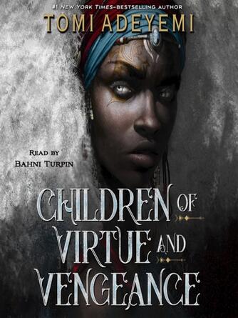 Tomi Adeyemi: Children of Virtue and Vengeance