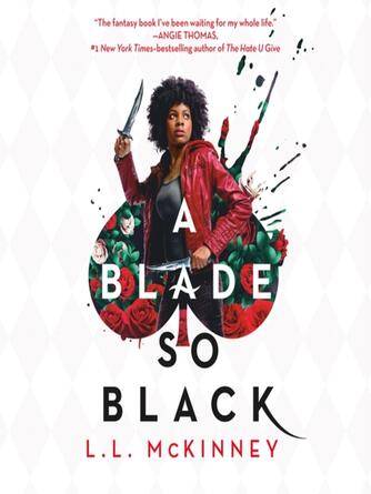 L.L. McKinney: A Blade So Black : The Nightmare-Verse Series, Book 1