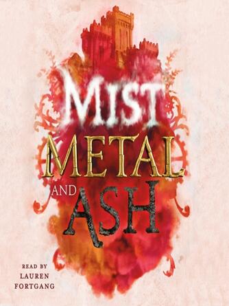 Gwendolyn Clare: Mist, Metal, and Ash : Ink, Iron, and Glass Series, Book 2