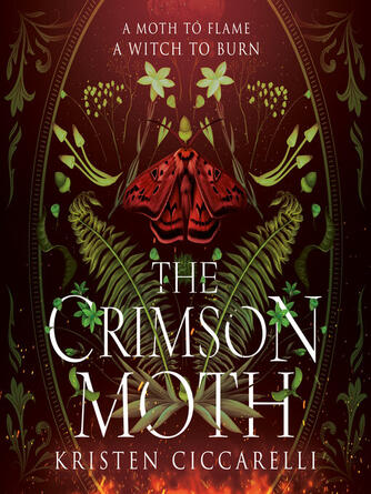 Kristen Ciccarelli: The Crimson Moth