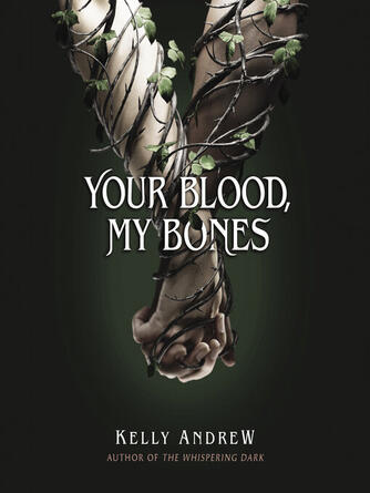 Kelly Andrew: Your Blood, My Bones