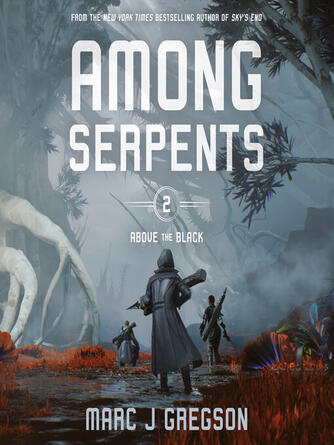 Marc J. Gregson: Among Serpents