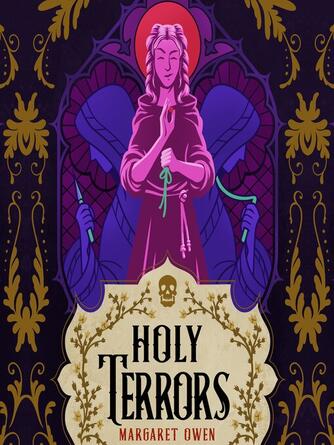 Margaret Owen: Holy Terrors