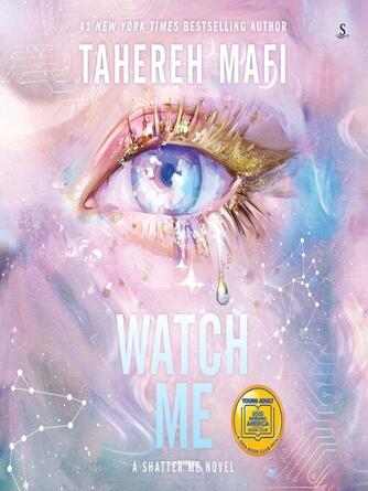 Tahereh Mafi: Watch Me
