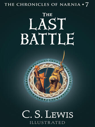 C. S. Lewis: The Last Battle