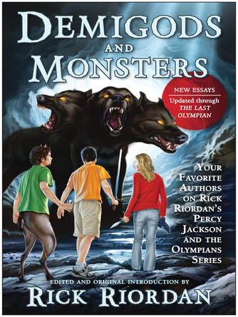 Rick Riordan: Demigods and Monsters : Your Favorite Authors on Rick Riordan's Percy Jackson and the Olympians Series