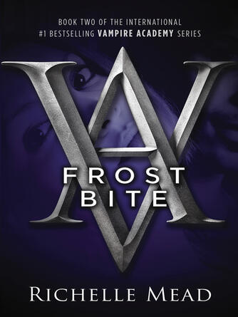 Richelle Mead: Frostbite : A Vampire Academy Novel