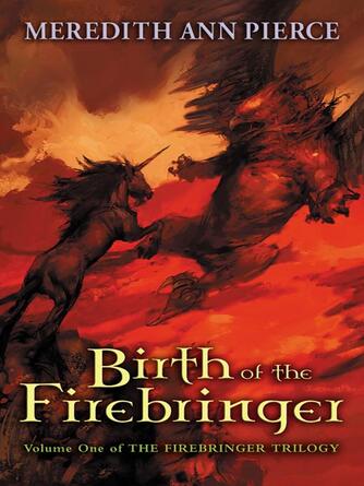 Meredith Ann Pierce: Birth of the Firebringer