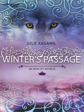 Julie Kagawa: Winter's Passage : An Iron Fey Novella