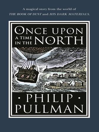 Philip Pullman: Once Upon a Time in the North
