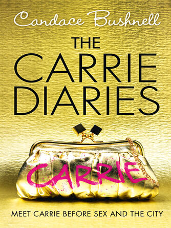 Candace Bushnell: The Carrie Diaries