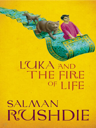 Salman Rushdie: Luka and the Fire of Life