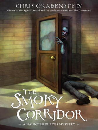 Chris Grabenstein: The Smoky Corridor : A Haunted Mystery
