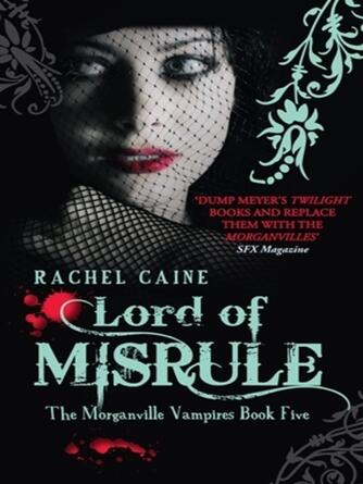 Rachel Caine: Lord of Misrule : The bestselling action-packed series