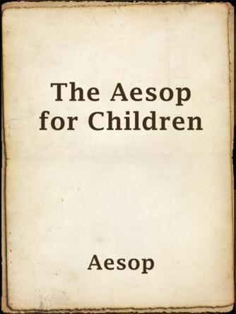 Aesop: The Aesop for Children : With pictures by Milo Winter