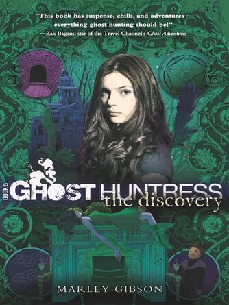 Marley Gibson: Ghost Huntress Book 5 : The Discovery: The Discovery