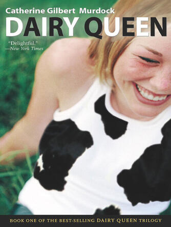 Catherine Gilbert Murdock: Dairy Queen