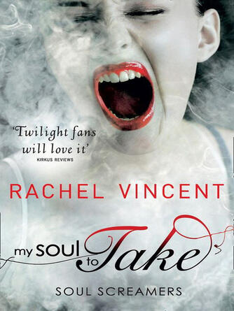 Rachel Vincent: My Soul to Take