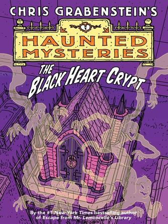 Chris Grabenstein: The Black Heart Crypt : A Haunted Mystery