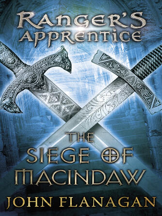 John Flanagan: The Siege of Macindaw