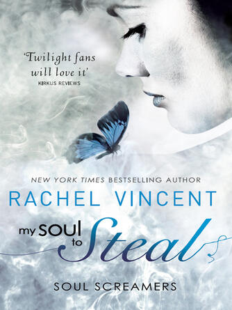 Rachel Vincent: My Soul to Steal