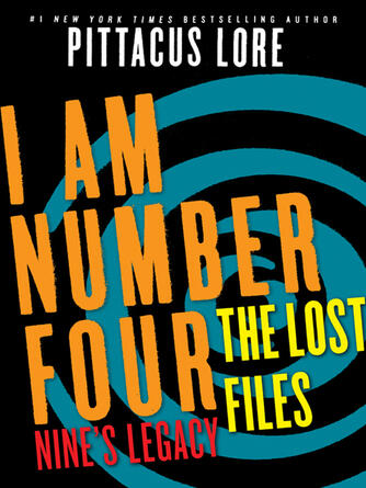 Pittacus Lore: Nine's Legacy : The Lost Files: Nine's Legacy