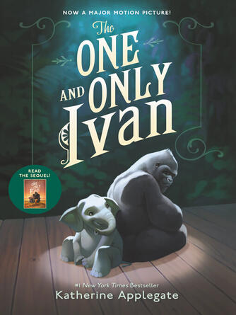 Katherine Applegate: The One and Only Ivan : My Story