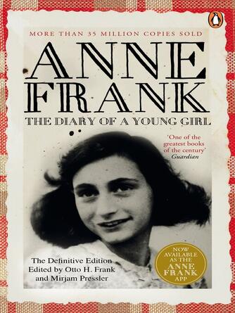 Anne Frank: The Diary of a Young Girl : The Definitive Edition of the World's Most Famous Diary