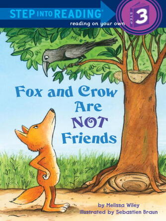 Melissa Wiley: Fox and Crow Are Not Friends