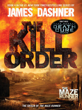 James Dashner: The Kill Order : Book Four; Origin