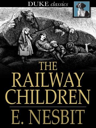 E Nesbit: The Railway Children