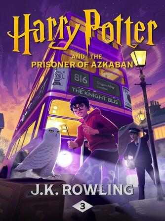 J. K. Rowling: Harry Potter and the Prisoner of Azkaban