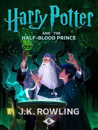 J. K. Rowling: Harry Potter and the Half-Blood Prince