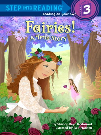 Shirley Raye Redmond: Fairies! : A True Story