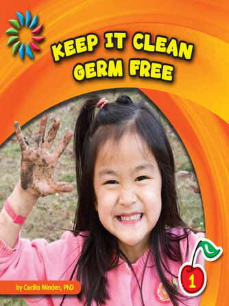 Cecilia Minden: Germ Free : Keep It Clean