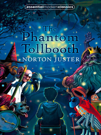 Norton Juster: The Phantom Tollbooth