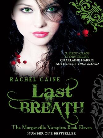 Rachel Caine: Last Breath : The bestselling action-packed series