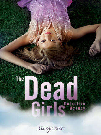 Suzy Cox: The Dead Girls Detective Agency