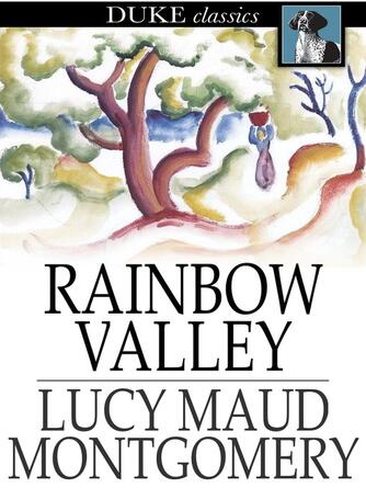 L. M. (Lucy Maud) Montgomery: Rainbow Valley