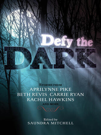 Saundra Mitchell: Defy the Dark