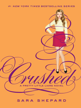Sara Shepard: Crushed : Crushed