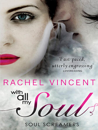 Rachel Vincent: With All My Soul
