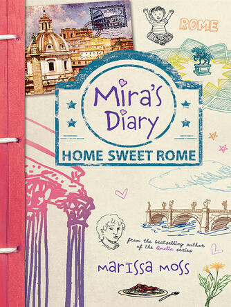 Marissa Moss: Home Sweet Rome