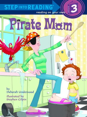 Deborah Underwood: Pirate Mom