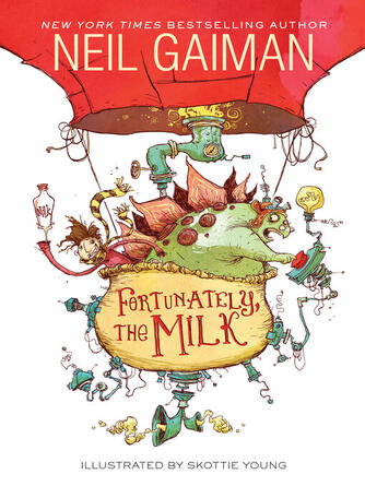 Neil Gaiman: Fortunately, the Milk